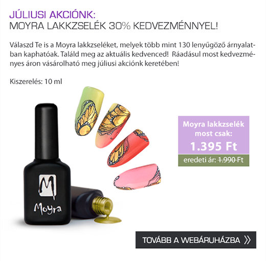 Moyra Lakkzselék 30% kedvezménnyel!