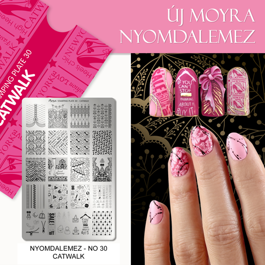 Moyra Nyomdalemez No. 30 Catwalk