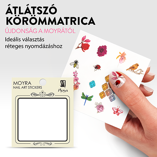 Újdonság a Moyrától: Átlátszó körömdíszítő matrica!