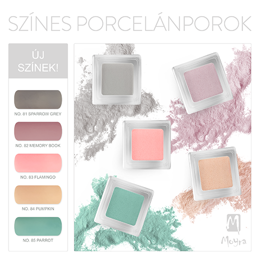 Már kaphatóak a Moyra Színes porcelánporok új tavaszi/nyári színei!
