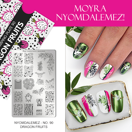 Új Moyra Körömnyomda lemez: No. 90 Dragon fruits!
