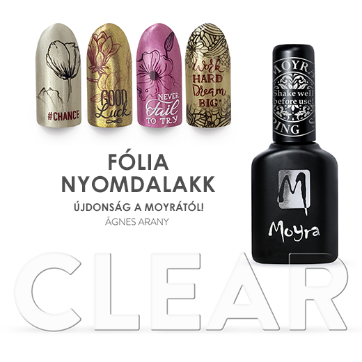 Moyra Fólia Nyomdalakk FP CLEAR!