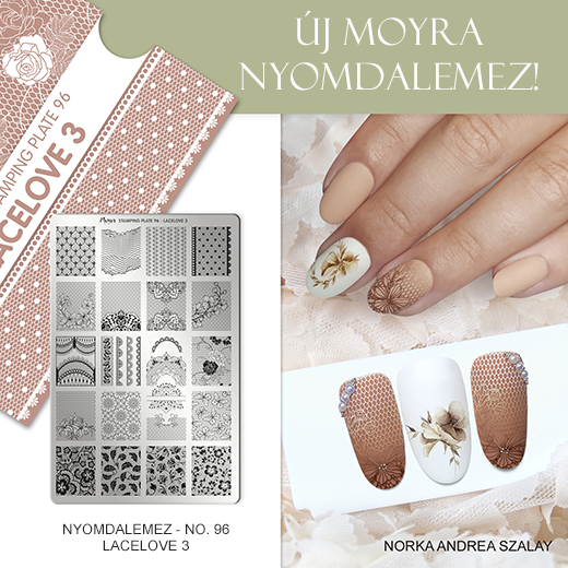 Új Moyra Körömnyomda lemez: No. 96 Lacelove 3!